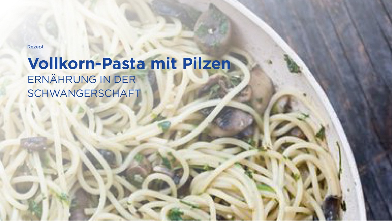 Rezept: Vollkorn-Pasta mit Pilzen