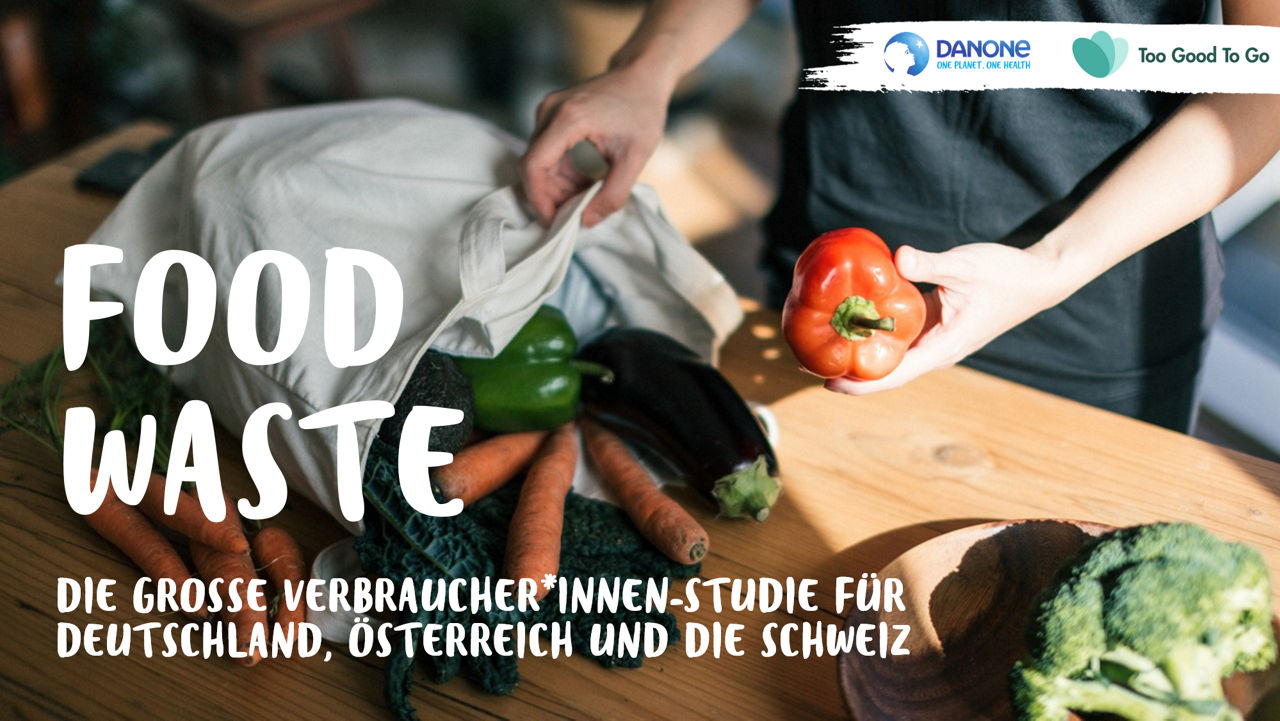 Neue DACH Food Waste Studie von Danone und Too Good To Go: Untersuchung der Lebensmittelverschwendung bei Konsument*innen    