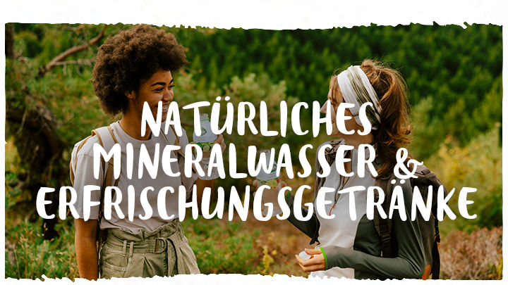 Natürliches Mineralwasser & Erfrischungsgetränke