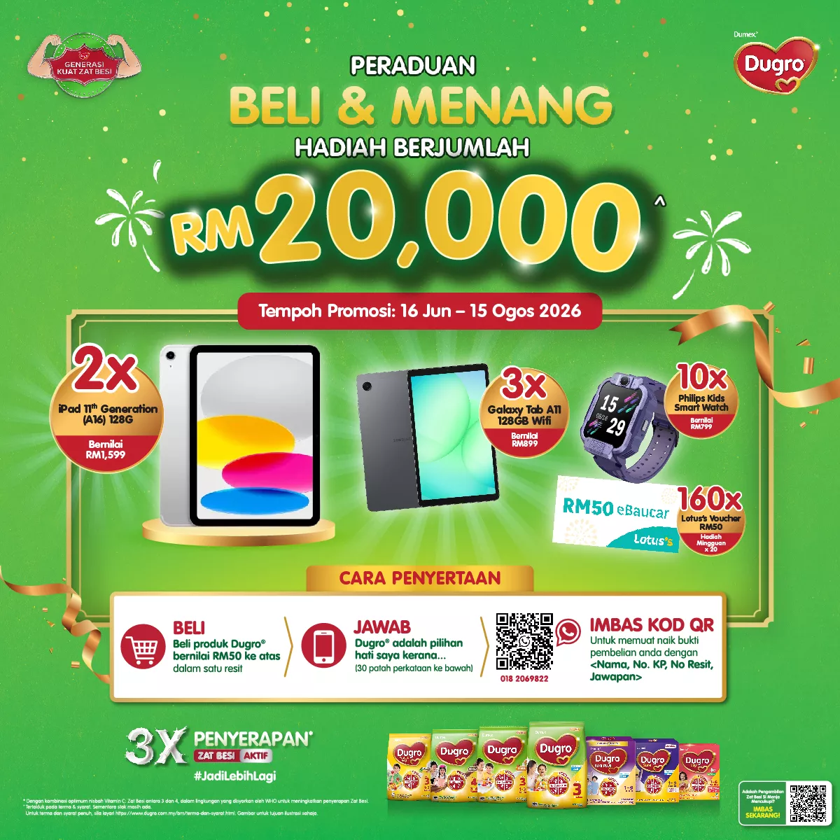 Promotional artwork announces a Dugro contest with total prizes worth RM 20,000. The green and red layout highlights prizes including 2x iPad 11th Generation 10.9 inch 64GB Wi‑Fi, 3x Galaxy Tab A8 128GB Wi‑Fi, 10x smart watches, RM50 e-vouchers, and 160x Lotus vouchers. The contest period is shown as 16 Jun to 15 Ogos 2026, with steps to participate by buying Dugro products, answering questions, and scanning a QR code. Additional text mentions 3X absorption and displays several Dugro product packs at the bottom.