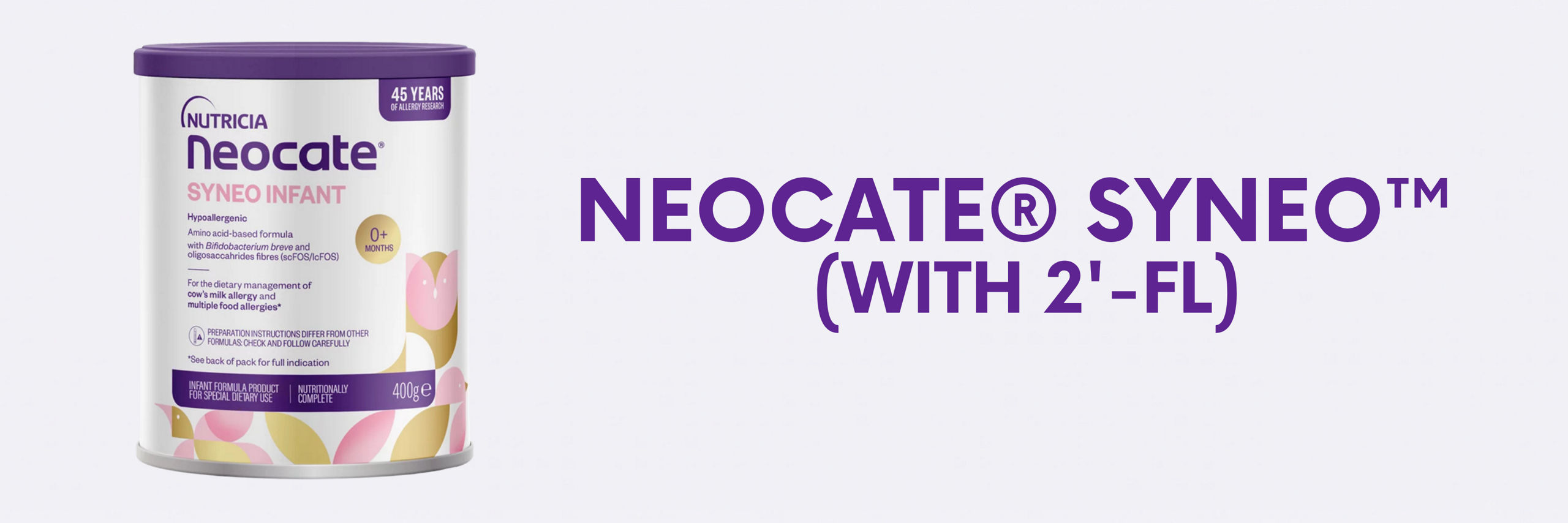 A canister of Nutricia Neocate Syneo Infant formula is featured against a light background. The product is clearly labeled for infants and includes the specification 'with 2'-FL.' The canister displays a purple and white color palette with floral graphics and the number '400g' visible. The right side of the image highlights the product name and key ingredient in bold text.