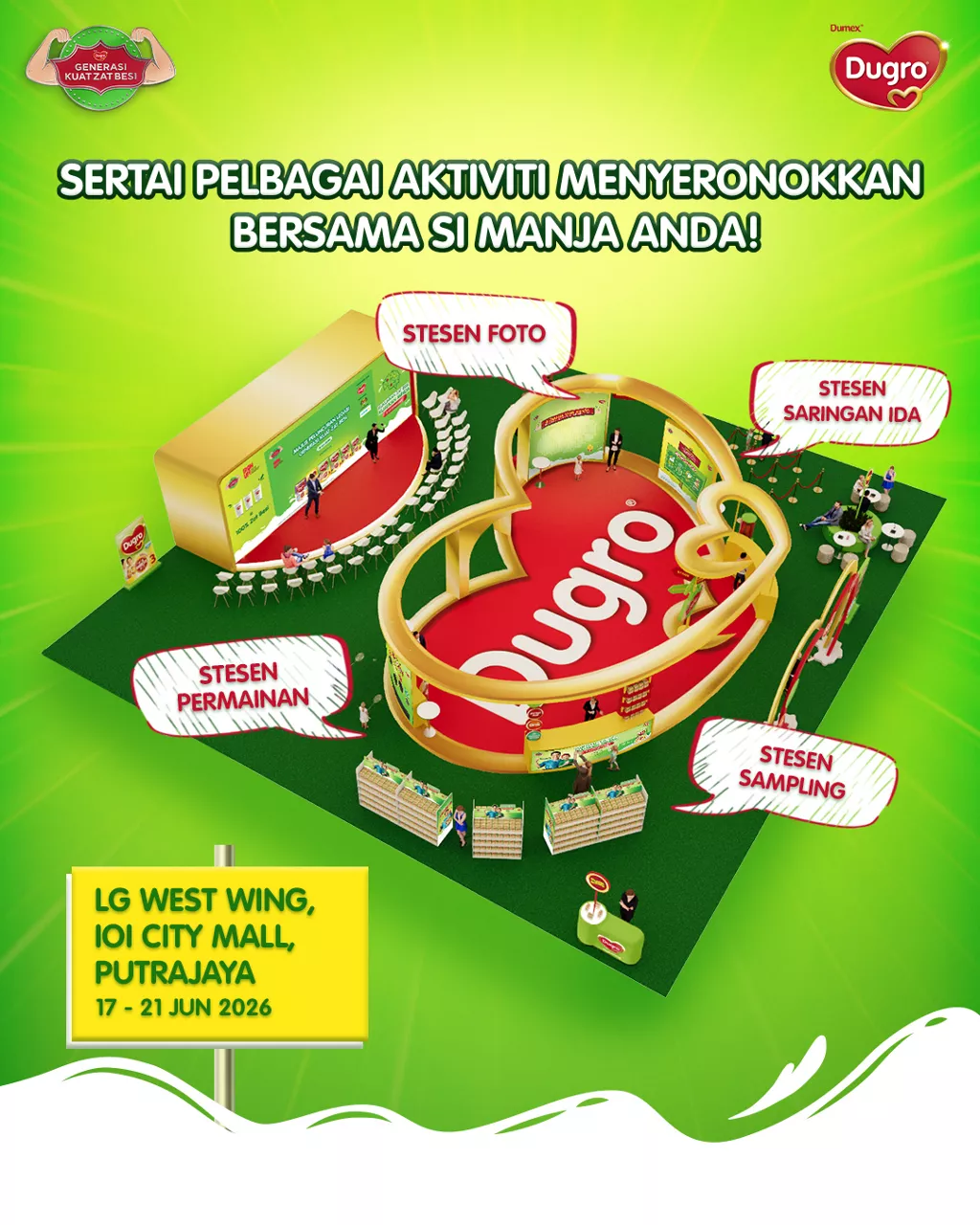 Promotional poster for a Dugro family event featuring a large heart-shaped activity zone. The layout highlights different stations including photo, play, screening, and sampling areas. Bright green and red colors create a fun, energetic atmosphere aimed at parents and children. Event details show it will be held at LG West Wing, IOI City Mall, Putrajaya from 17 to 21 June 2026.