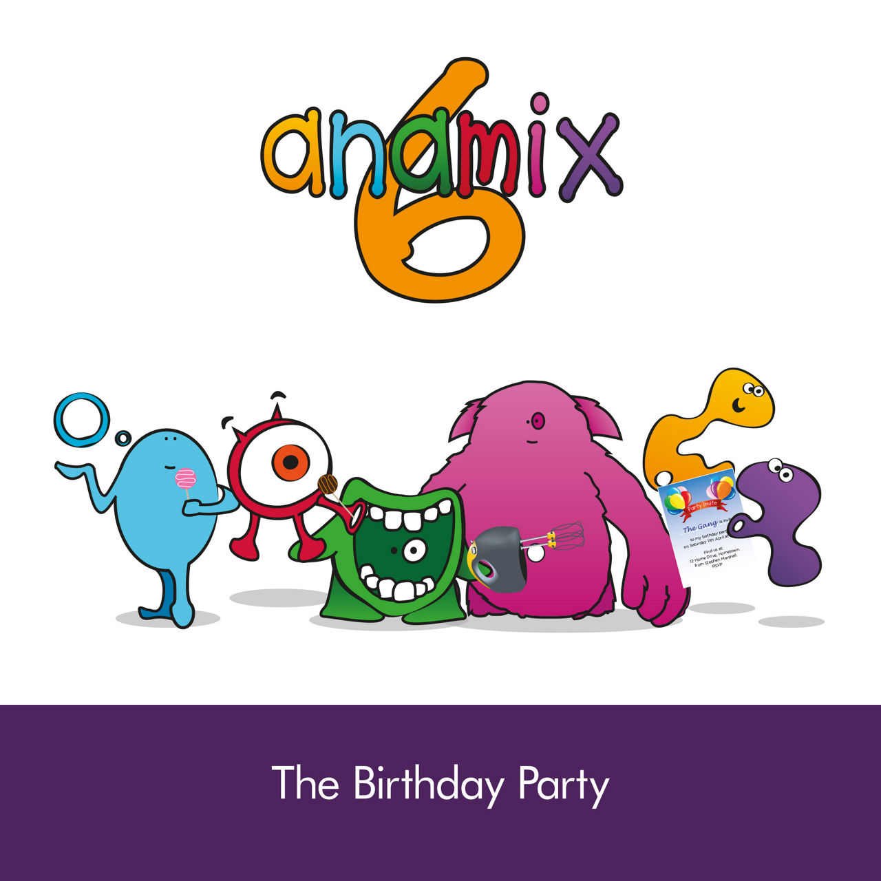 Anamix 6 The birthday party