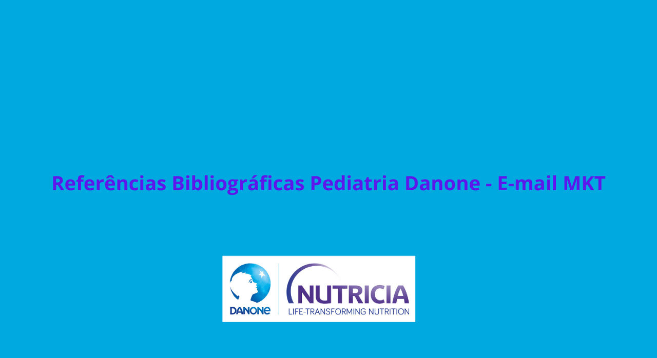 Referências Bibliográficas pediatria Danone - E-mail MKT - 1