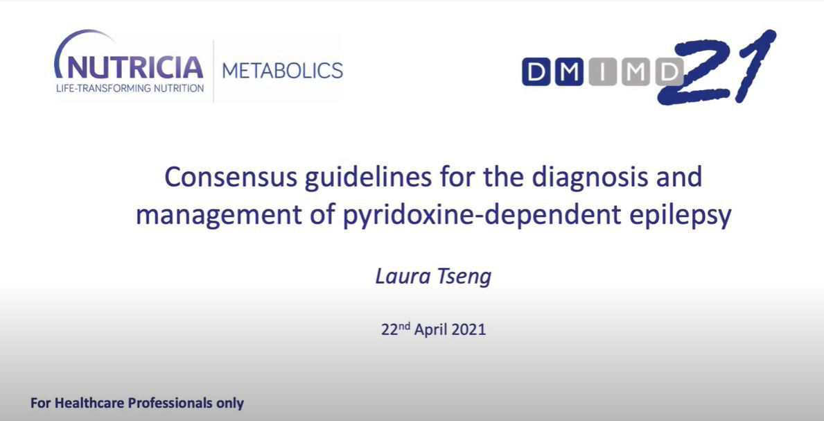 DMIMD 2021 - Pyridoxine-dependent epilepsy, focus on the PDE consensus guidelines