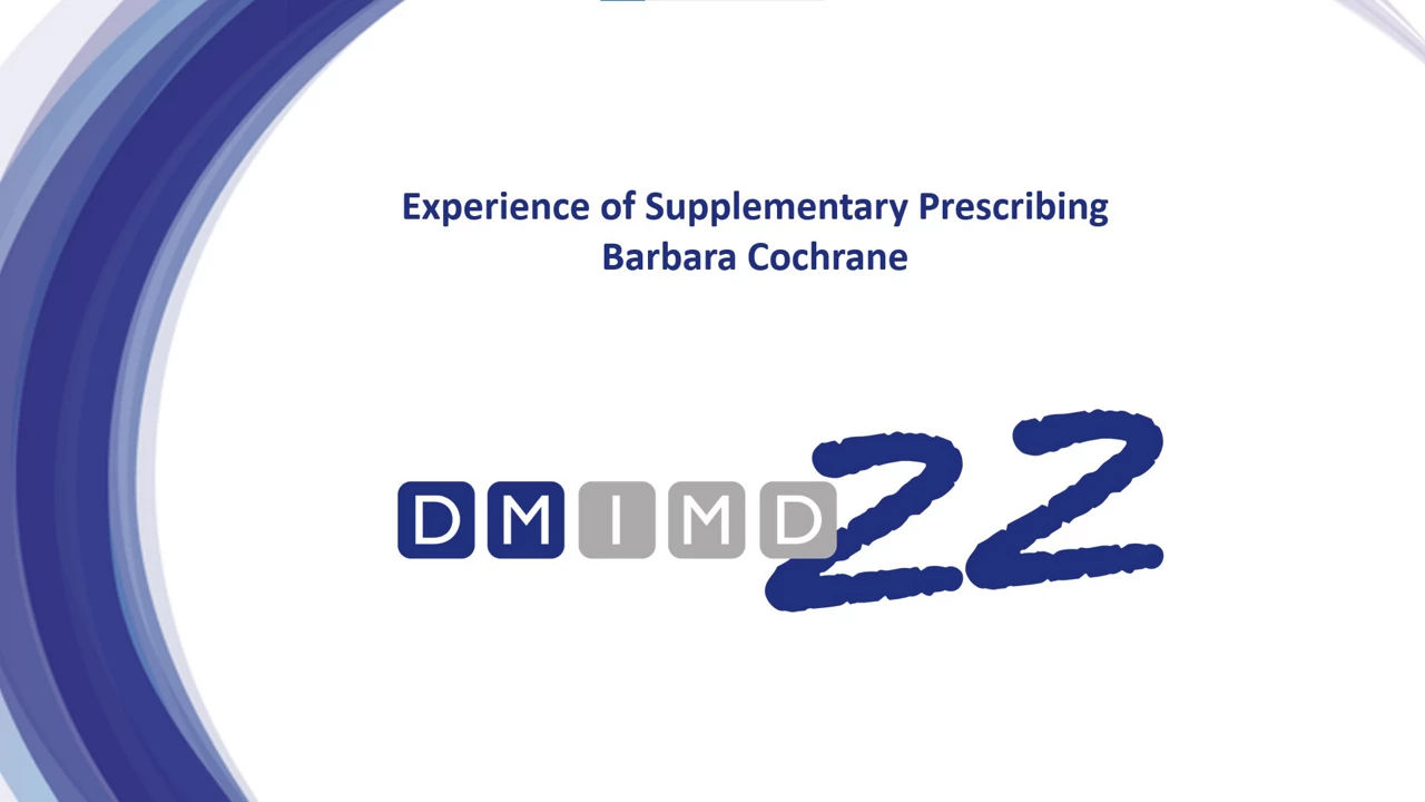 DMIMD 2022 - Experience of Supplementary Prescribing