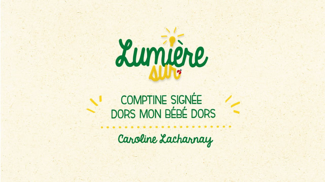 vidéo comptine signée dors mon bébé dors